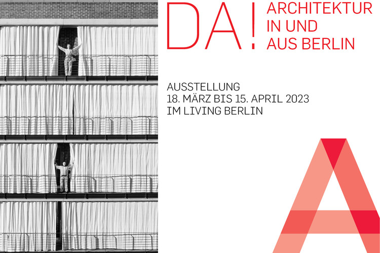 Ausstellung da! Architektur in und aus Berlin